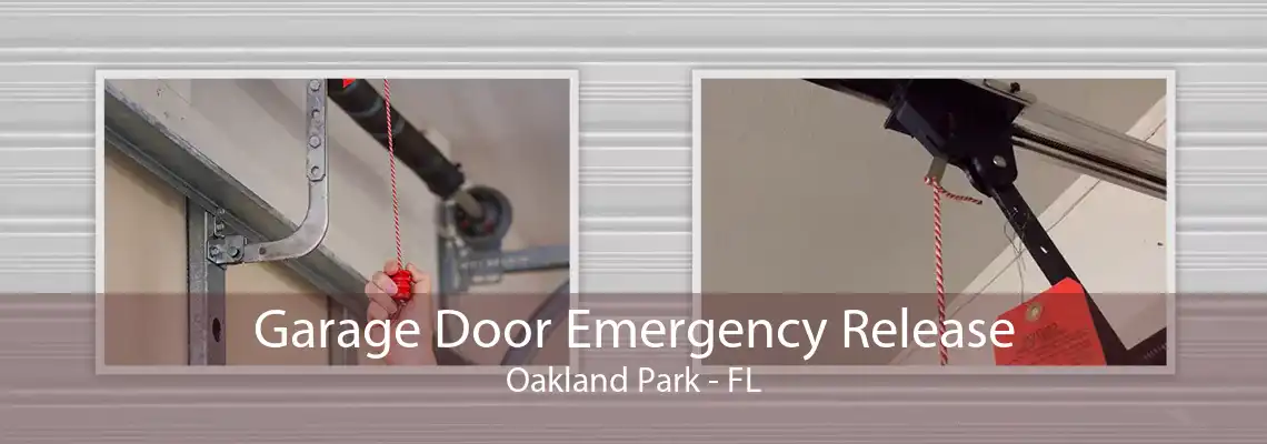 Garage Door Emergency Release Oakland Park - FL