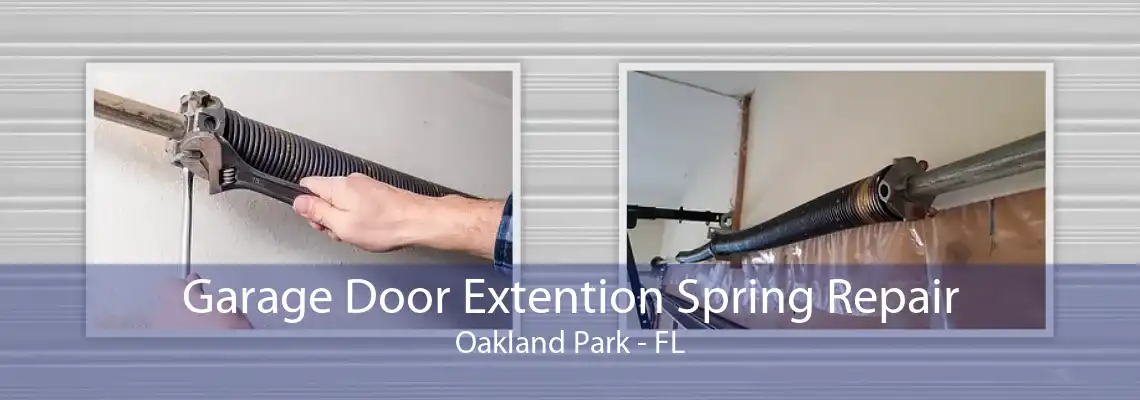 Garage Door Extention Spring Repair Oakland Park - FL