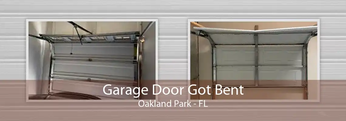 Garage Door Got Bent Oakland Park - FL