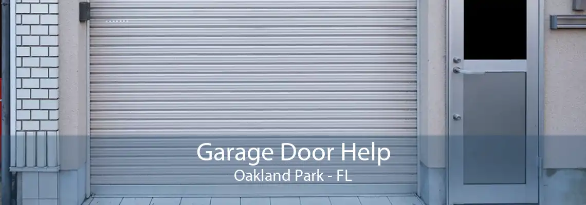 Garage Door Help Oakland Park - FL