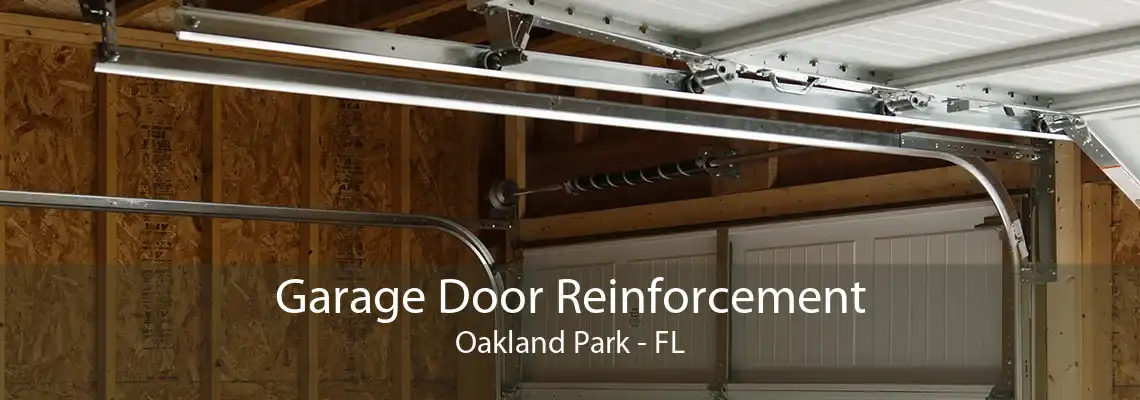 Garage Door Reinforcement Oakland Park - FL