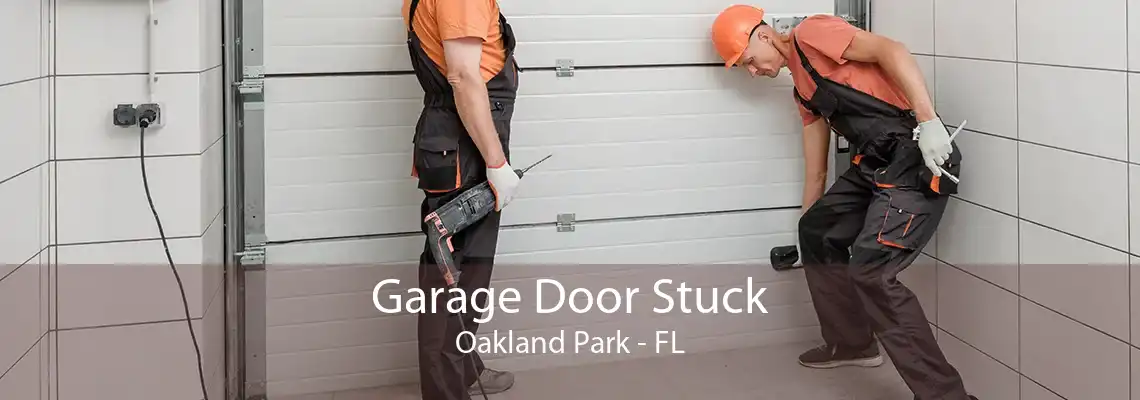 Garage Door Stuck Oakland Park - FL