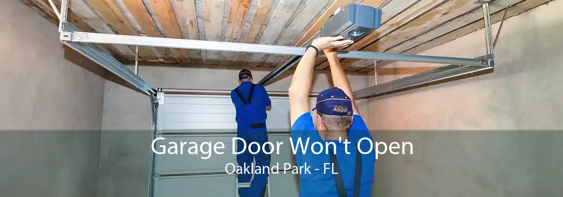 Garage Door Won't Open Oakland Park - FL