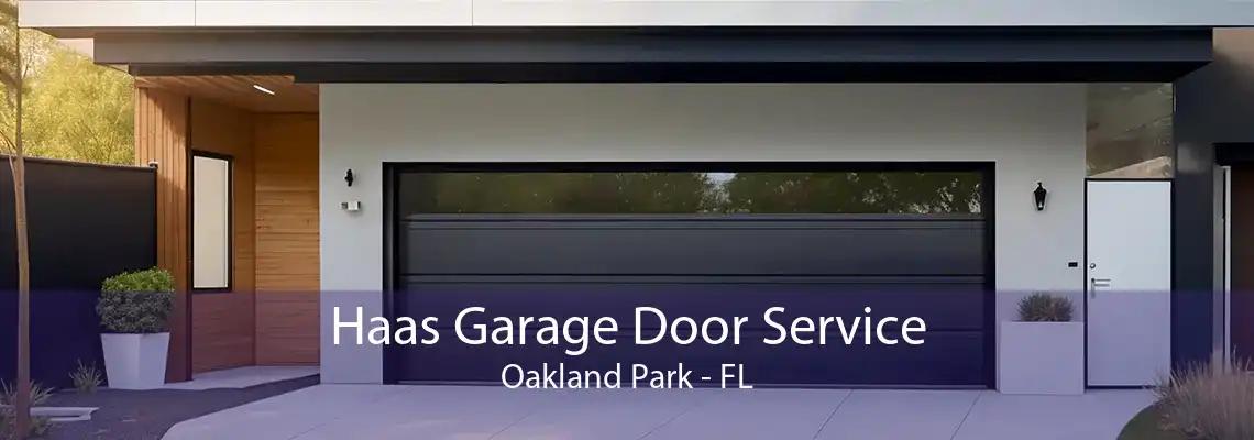 Haas Garage Door Service Oakland Park - FL