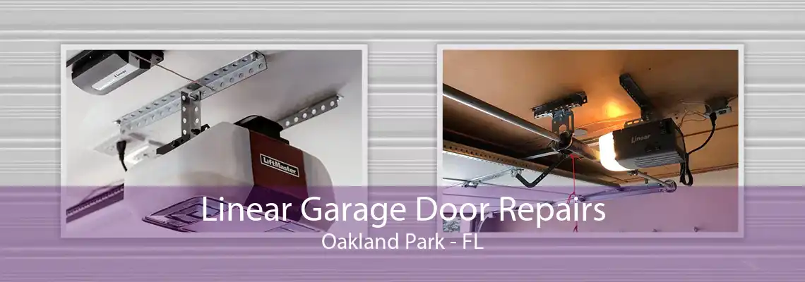 Linear Garage Door Repairs Oakland Park - FL