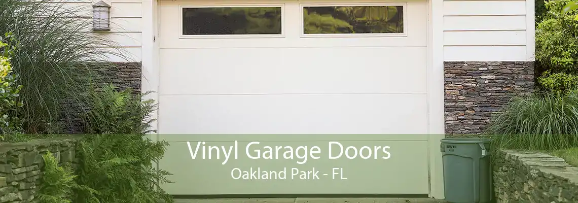 Vinyl Garage Doors Oakland Park - FL