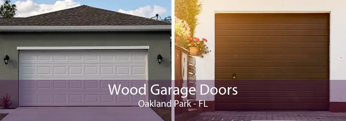 Wood Garage Doors Oakland Park - FL